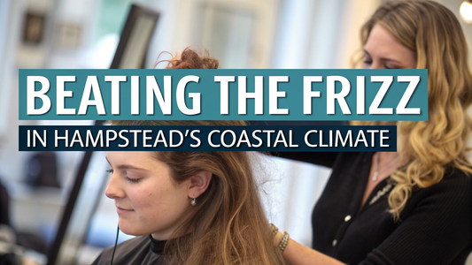 Hampstead coastal hair care tips